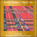 Pipeworks - Jimmy Young