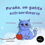 Piraa, un gatito extraordinario: Un cuento sobre el s?ndrome de Down