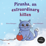 Piranha, an extraordinary kitten: A story about Down syndrome