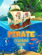 Pirate 2 Coloring Book: For Kids Aged 4 - 10
