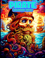 Pirate Coloring Book: A Collection of Unique Pirate Illustrations To Color For Relaxation.