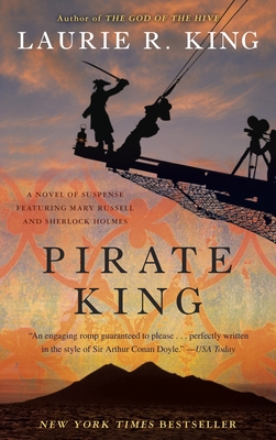 Pirate King (with Bonus Short Story Beekeeping for Beginners): A Novel of Suspense Featuring Mary Russell and Sherlock Holmes - King, Laurie R