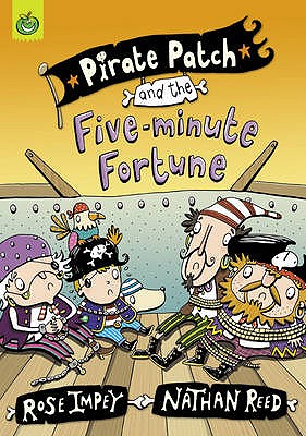 Pirate Patch and the Five-minute Fortune - Impey, Rose