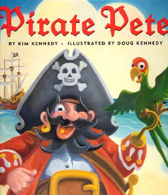 Pirate Pete - Kennedy, Kim
