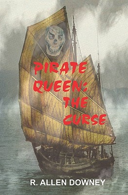 Pirate Queen: The Curse - Allen Downey, R