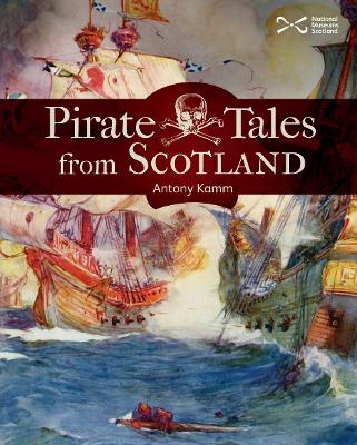 Pirate Tales from Scotland - Kamm, Antony