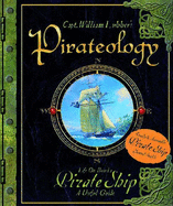 Pirateology: A Pirates Guide and Model Ship