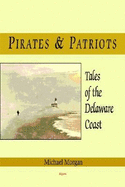 Pirates and Patriots, Tales of the Delaware Coast