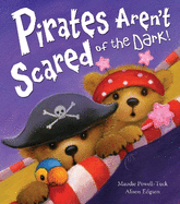 Pirates Aren't Scared of the Dark!