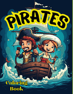 Pirates Coloring Book For Kids: Activity for Boys ages, 4-6
