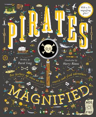 Pirates Magnified: With a 3x Magnifying Glass - Long, David, and Bloom, Harry