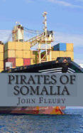 Pirates of Somalia: The Hijacking and Daring Rescue of Mv Maersk Alabama
