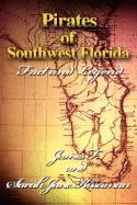 Pirates of Southwest Florida: Fact and Legend - Kaserman, James F