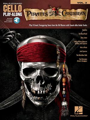 Pirates of the Caribbean: Cello Play-Along Volume 3 - Zimmer, Hans (Composer), and Cruz, Eduardo (Composer), and Sanchez, Rodrigo (Composer)