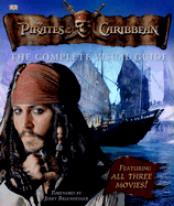 Pirates of the Caribbean: The Complete Visual Guide