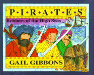 Pirates: Robbers of the High Seas - Gibbons, Gail