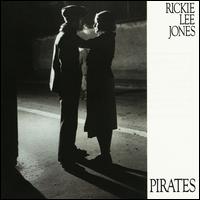 Pirates - Rickie Lee Jones