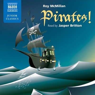 Pirates! - McMillan, Roy, and Britton, Jasper (Read by)
