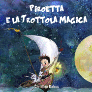 Piroetta e la Trottola Magica