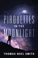 Pirouettes in the Moonlight