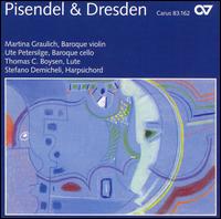 Pisendel & Dresden - Martina Graulich (baroque violin); Stefano Demichelli (harpsichord); Thomas Boysen (guitar); Thomas Boysen (lute);...