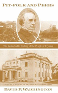 Pit-folk and Peers 2020: The Remarkable History of the People of Fryston: Volume I - Echoes of Fryston Hall (1809-1908)