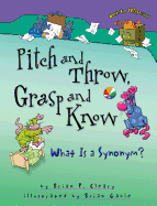 Pitch and Throw, Grasp and Know: What is a Synonym?