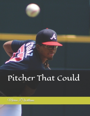 Pitcher That Could - Williams, Marisa L