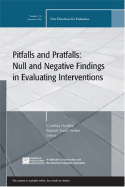 Pitfalls and Pratfalls: Null and Negative Findings in Evaluating Interventions: New Directions for Evaluation, Number 110 - Hudley, Cynthia, Professor (Editor), and Parker, Robert Nash (Editor)