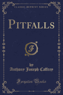 Pitfalls (Classic Reprint)