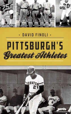 Pittsburgh's Greatest Athletes - Finoli, David