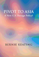 Pivot to Asia: A New U.S. Foreign Policy?