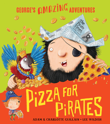 Pizza for Pirates - Guillain, Adam, and Guillain, Charlotte