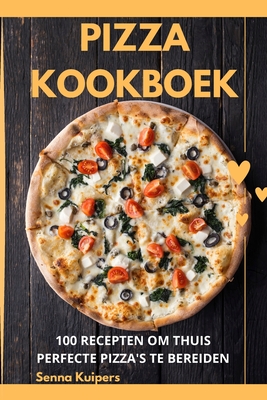 Pizza Kookboek - Senna Kuipers