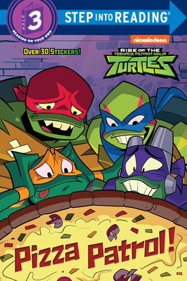 Pizza Patrol! (Rise of the Teenage Mutant Ninja Turtles) - Webster, Christy