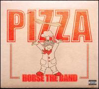 Pizza - Horse the Band