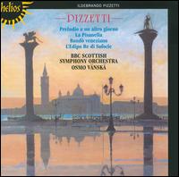 Pizzetti: Preludio a un altro giorno; La Pisanella; Rond veneziano; L'Edipo Re di Sofocle - BBC Scottish Symphony Orchestra; Osmo Vnsk (conductor)