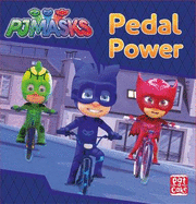 PJ Masks: Pedal Power: A PJ Masks story book