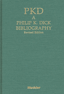 PKD: A Phillip K. Dick Bibliography