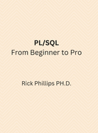 PL/SQL From Beginner to Pro: With Real-World Examples