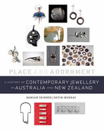 Place & Adornment: A History of Contemporary Jewellery in Australia and New Zealand