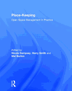 Place-Keeping: Open Space Management in Practice