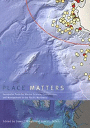 Place Matters: Geospatial Tools for Marine Science, Conservation, and Management in the Pacific Northwest