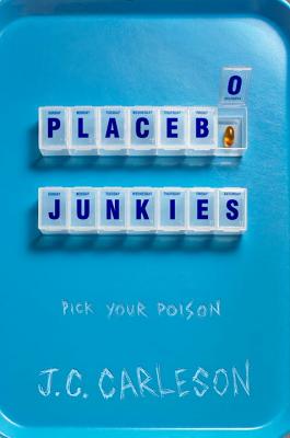 Placebo Junkies - Carleson, J C
