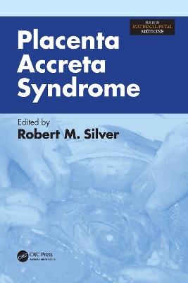 Placenta Accreta Syndrome - Silver, Robert (Editor)