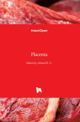 Placenta - R. G., Ahmed (Editor)