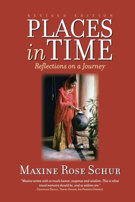 Places In Time: Reflections on a Journey - Schur, Maxine Rose