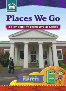 Places We Go: A Kids' Guide to Community Sites