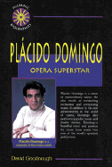 Placido Domingo: Opera Superstar