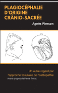 plagiocphalie d'origine crnio-sacre: un autre regard par l'approche tissulaire de l'ostopathie